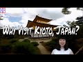 Why visit Kyoto?