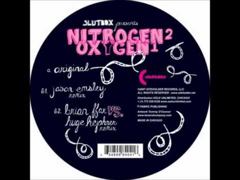 Slutbox — Slutbox - Nitrogen 2 Oxygen 1 (Brian Ffar Vs Huge Hephner Remix)