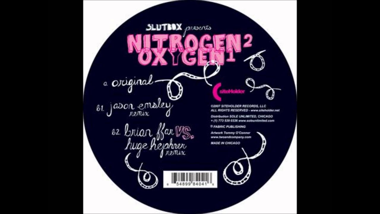 Slutbox - Nitrogen 2 Oxygen 1 (Brian Ffar Vs Huge Hephner Remix)