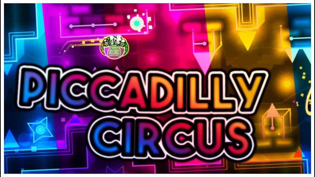 Piccadilly Circus by AirForce — Geometry Dash