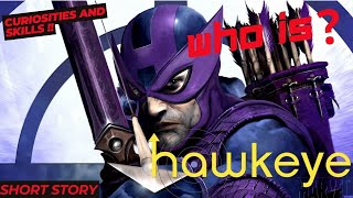 WHO IS HAWKEYE?  SHORT STORY