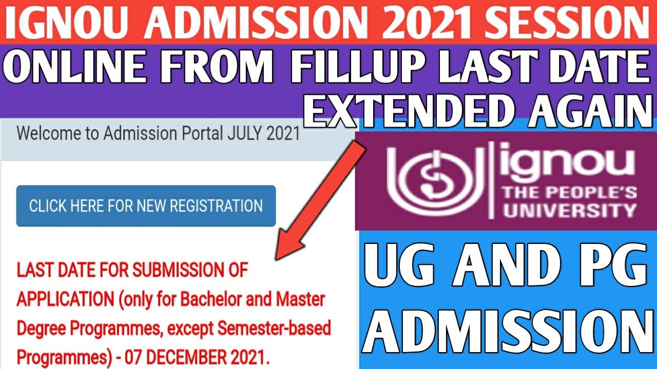 IGNOU - UG and PG admission 2021 last date extended || Indira Gandhi National Open University