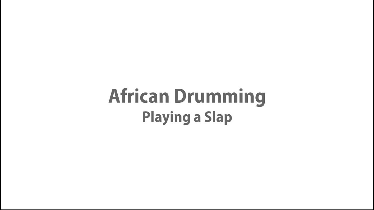 African Drumming - Playing a Slap - YouTube