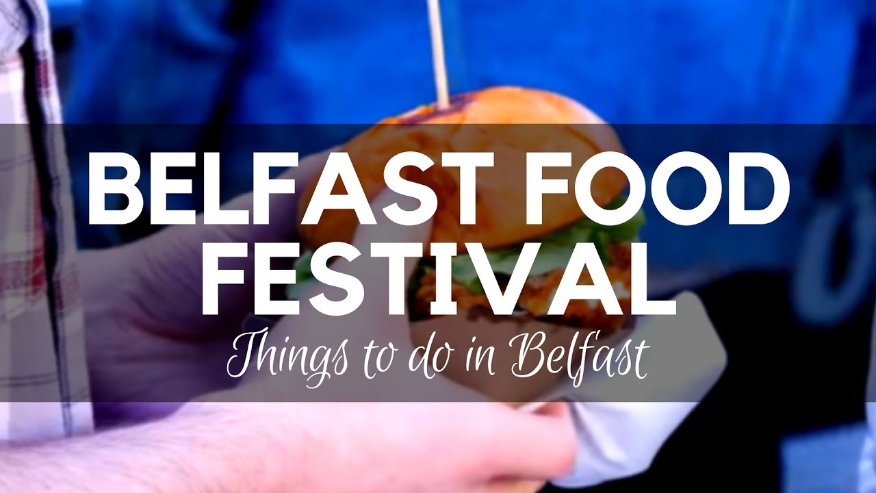 Belfast Food Festival - Belfast Events - Northern Ireland