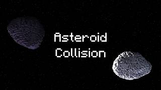 What Happens If Minecraft Asteroids Collide