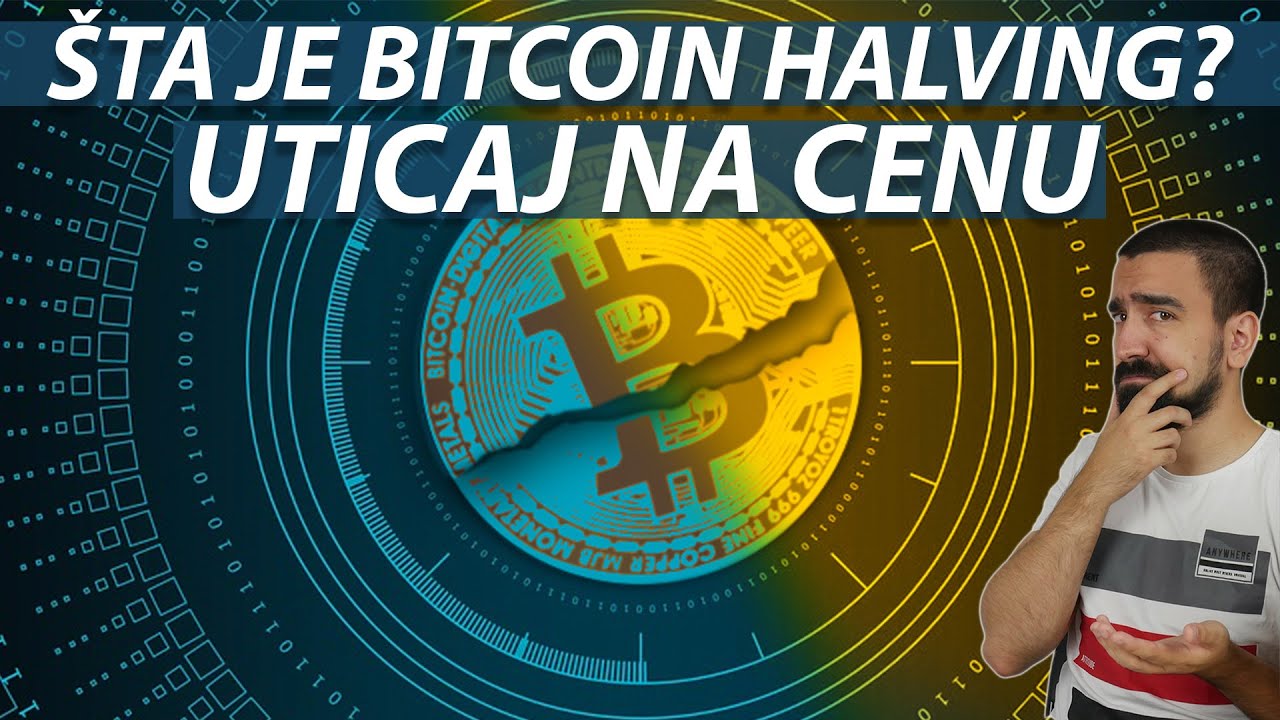 ŠTA JE BITCOIN HALVING? UTICAJ NA CENU