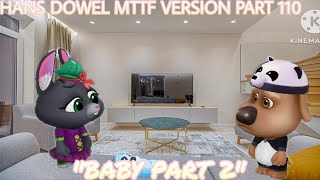 Hans Dowel My Talking Tom Friends Version Baby Part 2