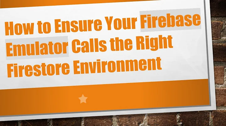 How to Ensure Your Firebase Emulator Calls the Right Firestore Environment