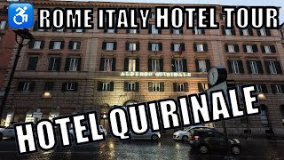 Hotel Quirinale 🇮🇹 ♿️ Accessible Hotel In Rome Italy