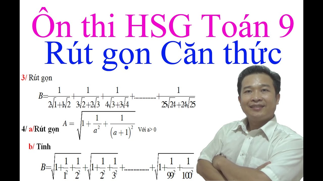 Rút gọn căn thức phức tạp dài - Ôn thi HSG