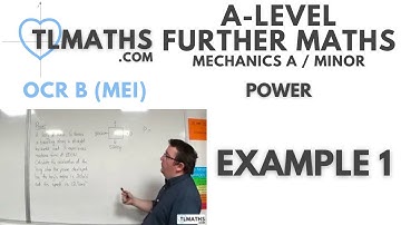 OCR MEI Mechanics Minor B: Power: 03 Example 1