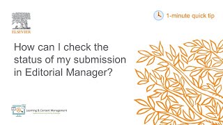 1 minute quick tip: How can I check the status of my submission in Editorial Manager? screenshot 1