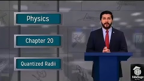 quantized radii by Hassan Fareed |  Bohr Model || 12th Class Physics | EduSage