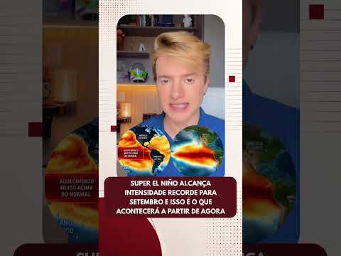 Super El Niño alcança intensidade recorde para setembro e isso é o que acontecerá a partir
