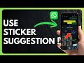 How to Use WhatsApp Sticker Suggestion Feature 2026 !
