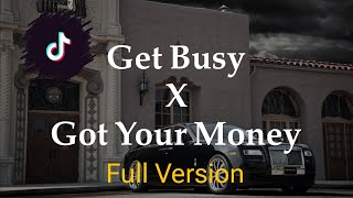 Get Busy X Got Your Money - TikTok Luxury Life  Remix - Full Version ~ Sean Paul