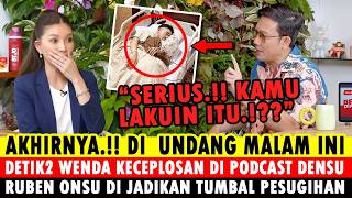 BARU! DETIK2 SARWENDAH KECEPLOSAN DI PODCAST DENSU? RUBEN ONSU JADI TUMBAL PESUGIHAN DI GUNUNG KAWI?