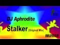 DJ Aphrodite - Stalker (Original Mix)