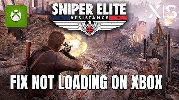 How To Fix Sniper Elite: Resistance Stuck on Loading Screen Error On Xbox Series X|S