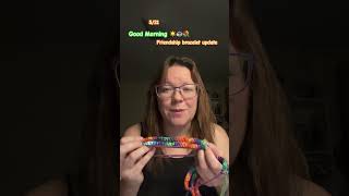 Friendship bracelet update