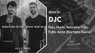 Sebastián Yatra, Ricky Martin - Falta Amor Bachata Remix DJC💿