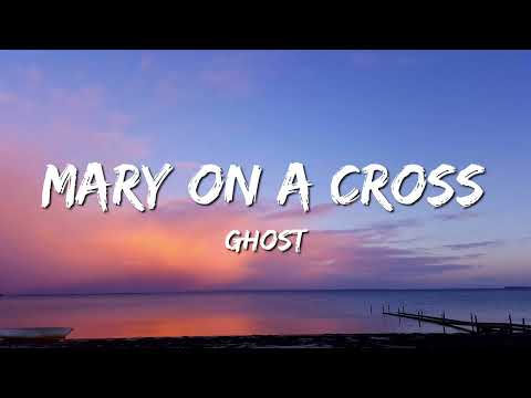 Ghost - Mary On A Cross