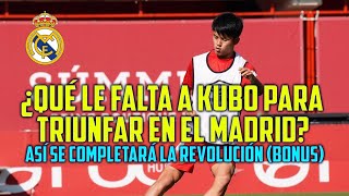LO QUE LE FALTA A KUBO PARA VOLVER AL MADRID Y TRIUNFAR | ¿POR QUÉ NO ESTARÁ EN LA PLANTILLA 20-21?