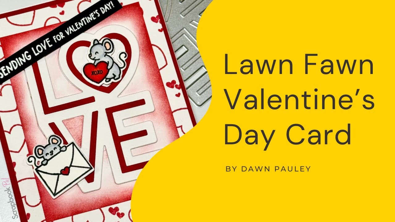 Lawn Fawn | Valentine Mice & Giant Outlined Love Die | Card Making Tutorial