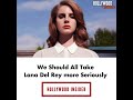We Should All Take Lana Del Rey more Seriously | https://buff.ly/4aNSeR9
