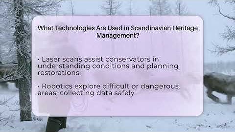 What Technologies Are Used in Scandinavian Heritage Management? - Unmapping Scandinavia
