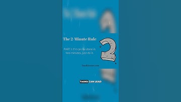 Use the Two Minute Rule to Beat Procrastination II Quick Start Method