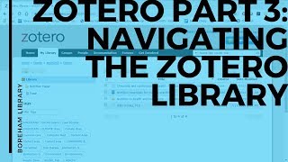 Zotero Part 3: Navigating the Zotero Library
