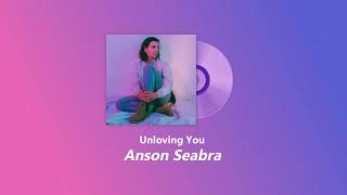 Unloving You - Anson Seabra ( Slowed + Reverb )
