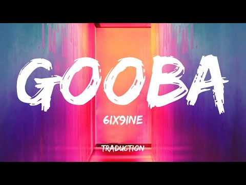 6IX9INE - GOOBA (Traduction Français)