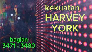 Kekuatan Harvey York Untuk Bangkit bagian 3471 - 3480