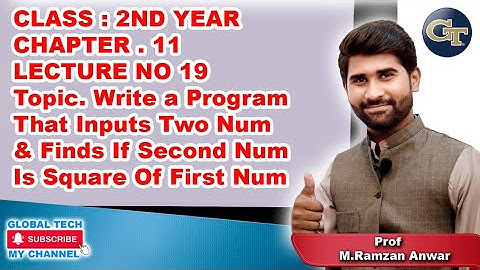 Write a program that inputs two numbers and finds if second number is square of first number