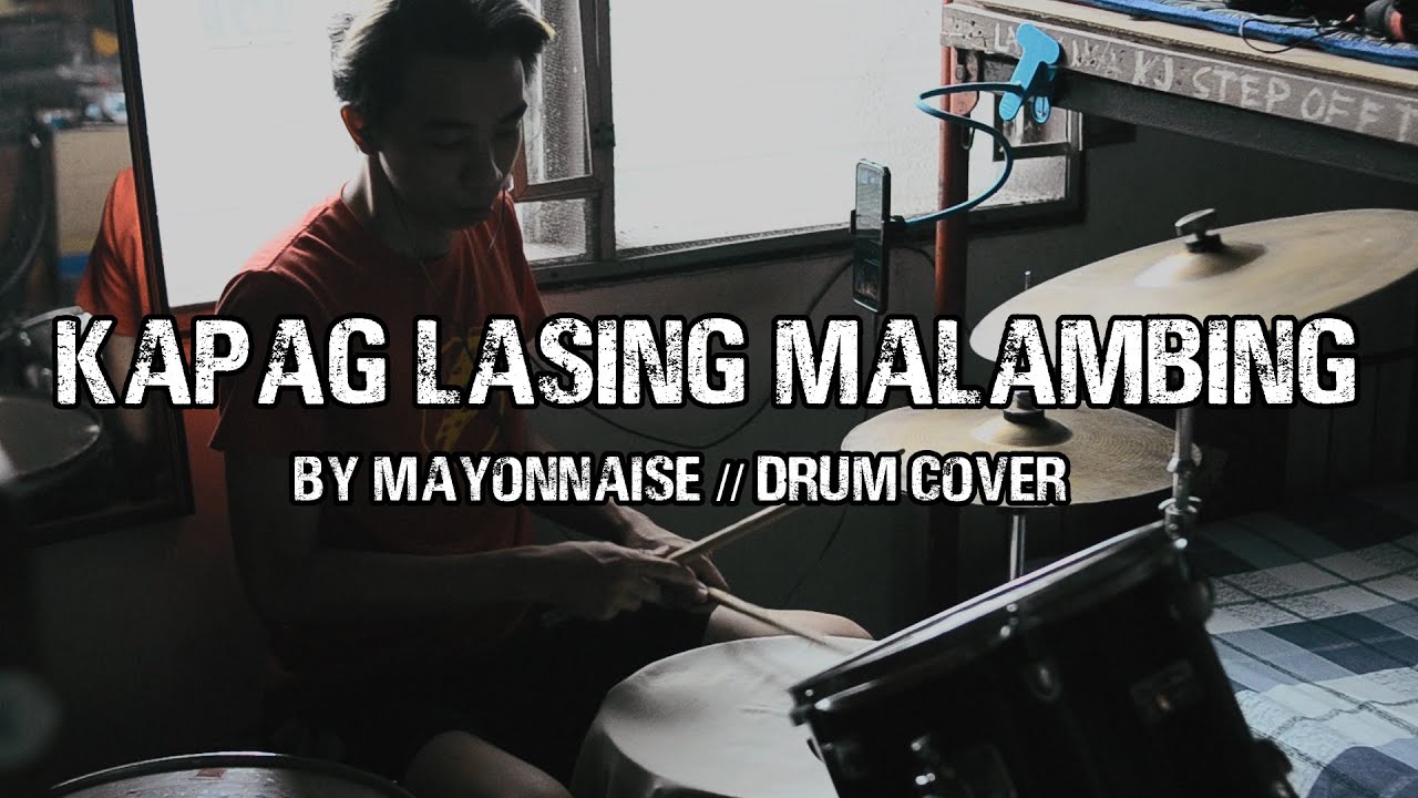 Kapag Lasing Malambing by Mayonnaise // Drum Cover YouTube