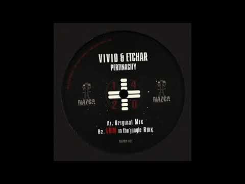 A1. V i v i d & Etchar - Pertinacity (Original mix). NAZCA001