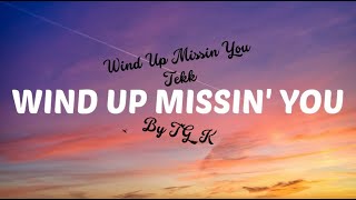 Wind Up Missin' You Tekk by TG_K