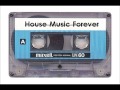 House music forever 05