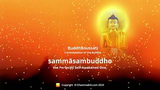 108 Buddhnussati contemplation Of The Buddha Chanting By Venerable Vajiradhmma