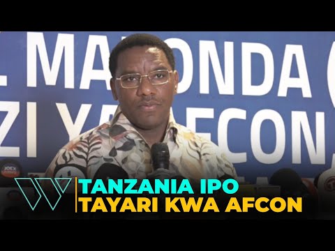 MAKONDA ATOA TAMKO KUHUSU MAANDALIZI Y AFCON, KILA KITU KIPO TAYARI