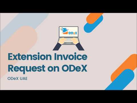 How to Request Extension Invoice on ODeX | UAE |