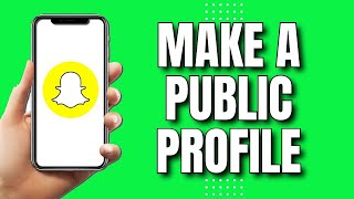 How To Make A Public Profile On Snapchat (2023)