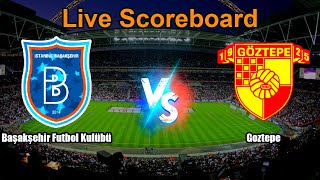 Başakşehir Futbol Kulübü vs Goztepe Live Score - Turkish Super League