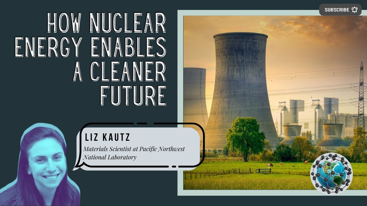 Why Nuclear Materials Science Can Lead Us Towards a Cleaner Society (ft. Dr. Liz Kautz) | Ep. 16