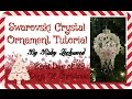 (Tutorial) Swarovski Crystal Ornament (Video 188)