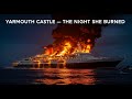 Podcast-The Yarmouth Castle Disaster Explained