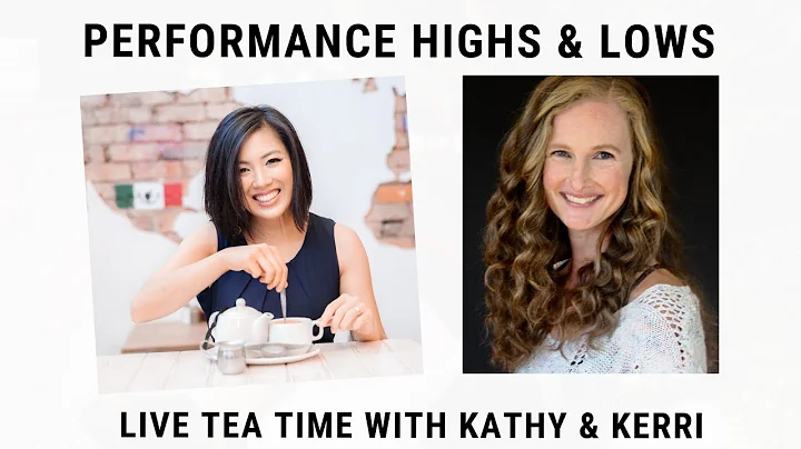 Performance Highs & Lows - Tea Time with Kathy & K...
