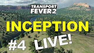 Disaster Averted!!! Inception LIVE #4 : Transport Fever 2